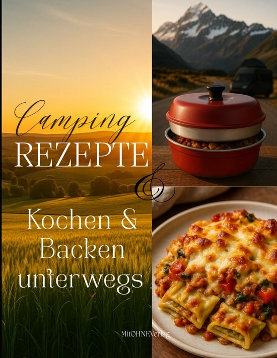 Camping Kookboek: Bakken en Koken Zonder Keuken voor de Camper of Tent