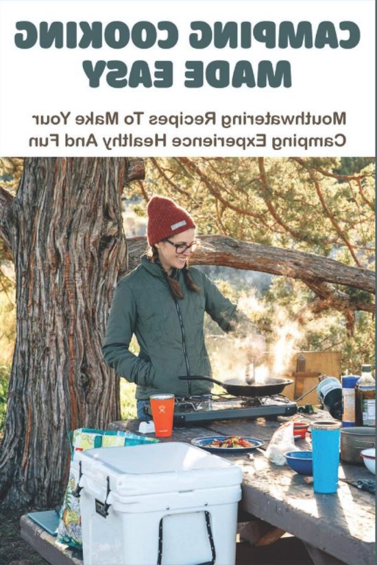 Kampeer Kookboek - Outdoor Recepten - Kamperen en Buiten Koken - Gids met Tips en Recepten - 217 Pagina's