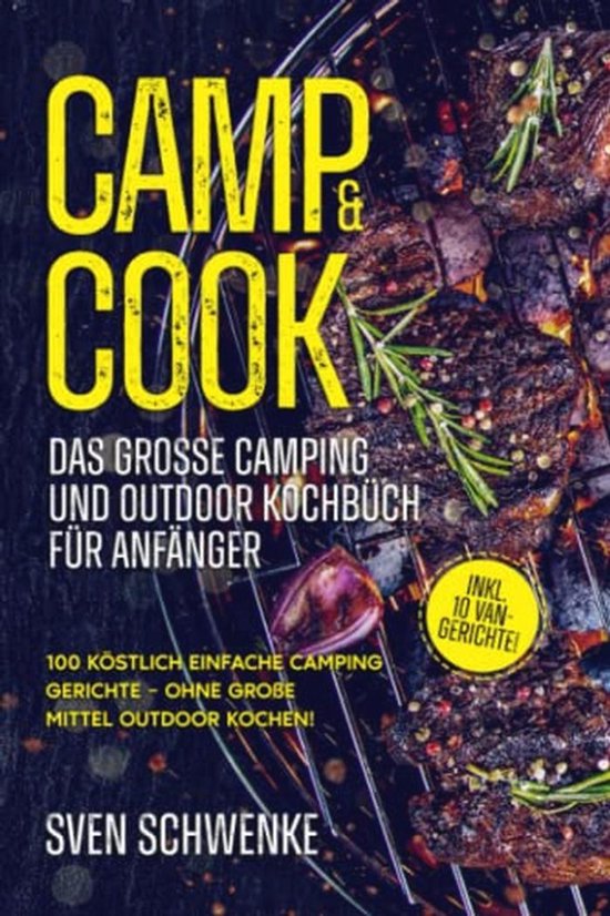 Kookboek voor Camping en Outdoor: 100 Eenvoudige en Heerlijke Recepten voor Beginners van Merkloos